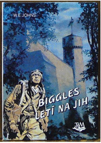 Biggles letí na jih