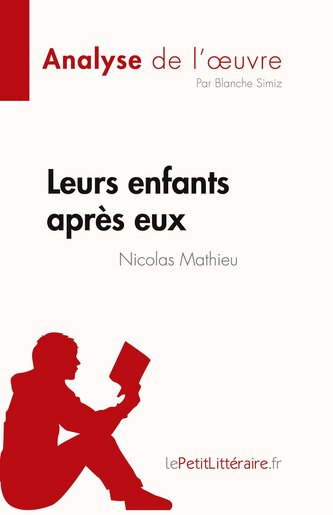 Leurs enfants après eux de Nicolas Mathieu (Analyse de l'¿uvre)
