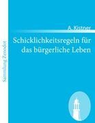 Schicklichkeitsregeln für das bürgerliche Leben