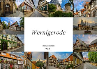 Wernigerode Impressionen (Wandkalender 2021 DIN A3 quer)