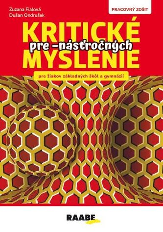 Kritické myslenie pre -násťročných Kritické myslenie pre -násťročných