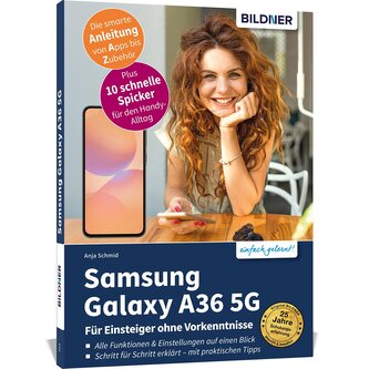 Samsung Galaxy A36 5G - Für Einsteiger ohne Vorkenntnisse