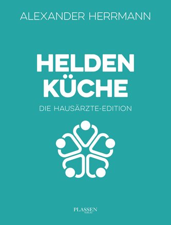 Heldenküche - Die Hausärzte-Edition