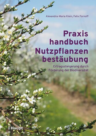Praxishandbuch Nutzpflanzenbestäubung Praxishandbuch Nutzpflanzenbestäubung