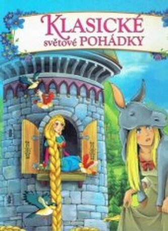 Klasické světové pohádky Locika, Oslí kůže, Rumpelníček, Princez