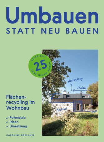 Umbauen statt neu bauen