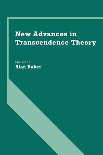 New Advances in Transcendence Theory New Advances in Transcendence Theory