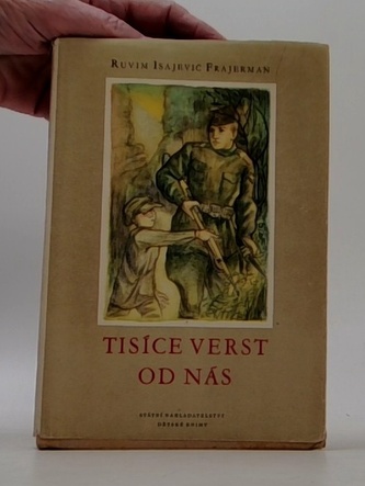 Tisíce verst od nás