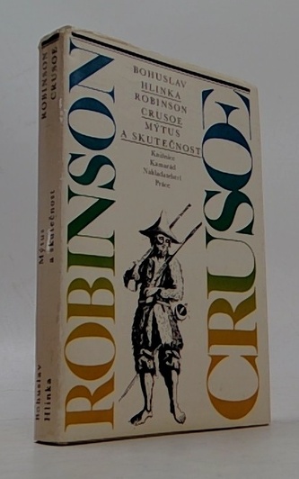 ROBINSON CRUSOE Mýtus a skutečnost
