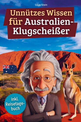 Unnützes Wissen für Australien-Klugscheißer