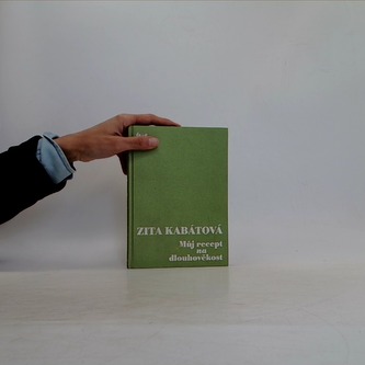 Můj recept na dlouhověkost