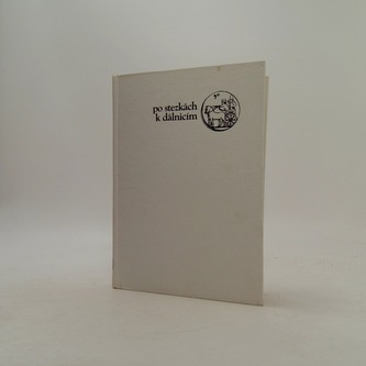 Po stezkách k dálnicím