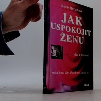 Jak uspokojit ženu..vždy zaručeně