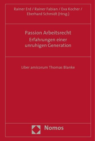 Passion Arbeitsrecht - Erfahrungen einer unruhigen Generation