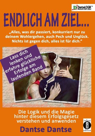 Endlich am Ziel... \"Alles, was dir passiert, konkurriert nur zu deinem Wohlergehen, auch Pech und Unglück. Nichts ist gegen dich