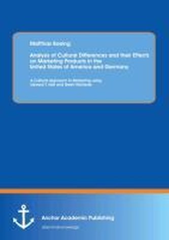 Analysis of Cultural Differences and their Effects on Marketing Products in the United States of America and Germany: A Cultural