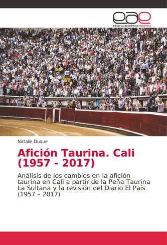 Afición Taurina. Cali (1957 - 2017)