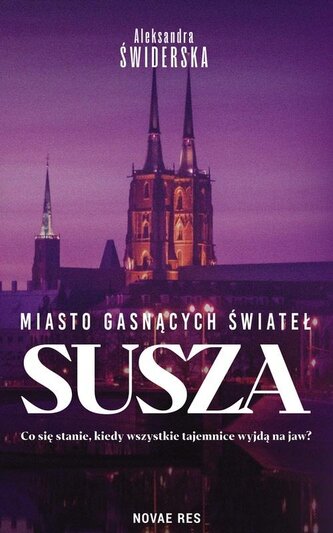 Susza. Miasto gasnących świateł