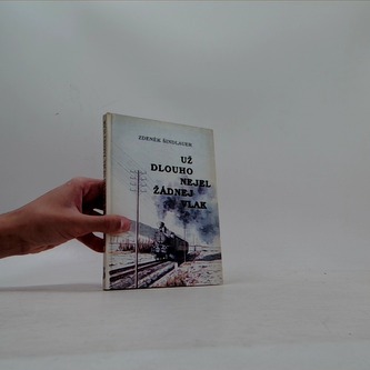 Už dlouho nejel žádnej vlak