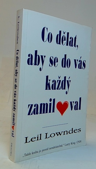 Co dělat, aby se do Vás každý zamiloval