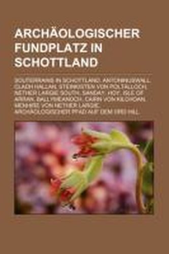 Archäologischer Fundplatz in Schottland