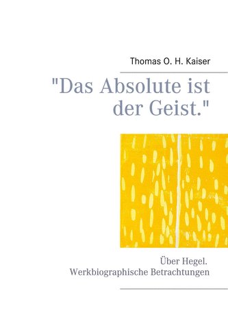 \"Das Absolute ist der Geist.\"