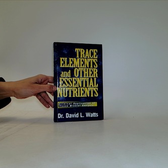 Trace Elements and Other Essential Nutrients