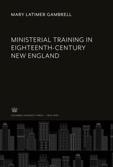 Ministerial Training in Eighteenth-Century New England