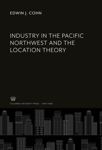 Industry in the Pacific Northwest and the Location Theory
