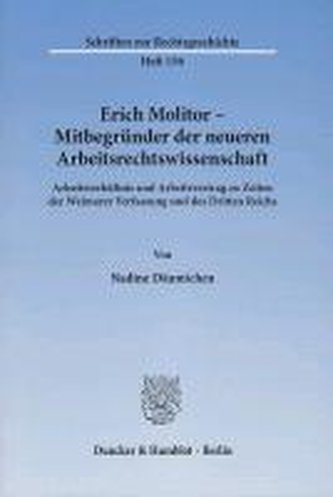 Erich Molitor - Mitbegründer der neueren Arbeitsrechtswissenschaft
