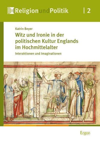 Witz und Ironie in der politischen Kultur Englands im Hochmittelalter
