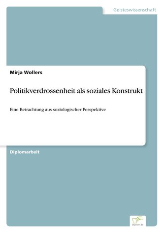 Politikverdrossenheit als soziales Konstrukt