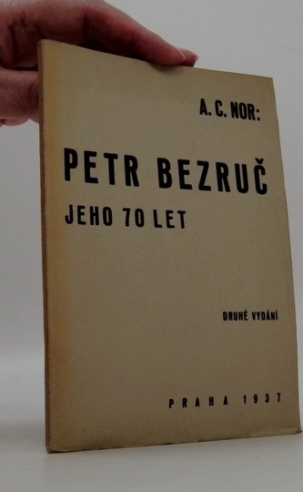 Petr Bezruč. Jeho 70 let