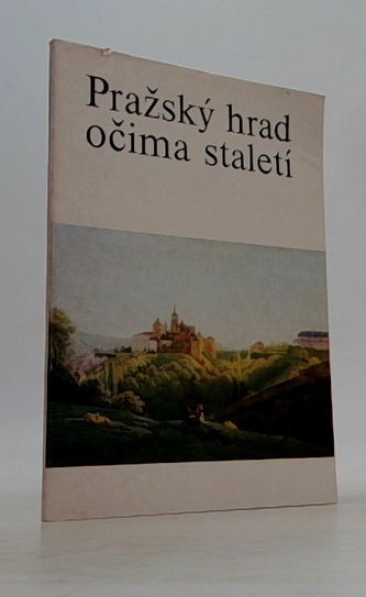 Pražský hrad očima staletí