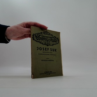Josef Suk: nástin života a díla