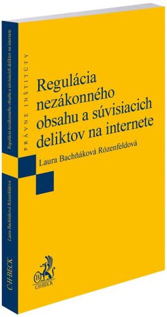 Regulácia nezákonného obsahu a súvisiacich deliktov na internete