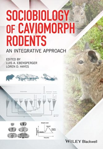 Sociobiology of Caviomorph Rodents: An Integrative Approach Sociobiology of Caviomorph Rodents: An Integrative Approach