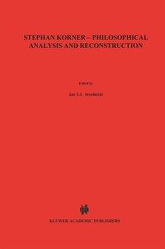 Stephan Körner -- Philosophical Analysis and Reconstruction: Contributions to Philosophy