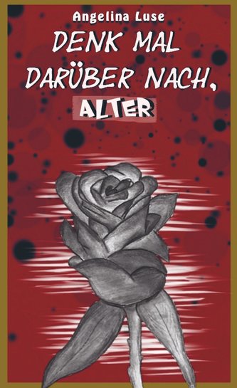 Denk Mal Darüber Nach, Alter