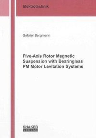 Five-Axis Rotor Magnetic Suspension with Bearingless PM Motor Levitation Systems