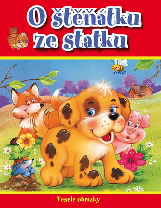 O štěňátku ze statku : veselé obrázky (, 2016) O štěňátku ze statku : veselé obrázky (, 2016)