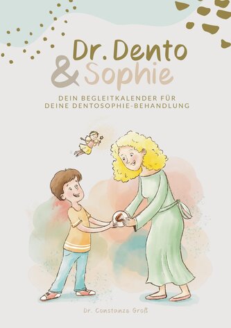 Dr. Dento und Sophie - Dein Dentosophie Kinderjournal