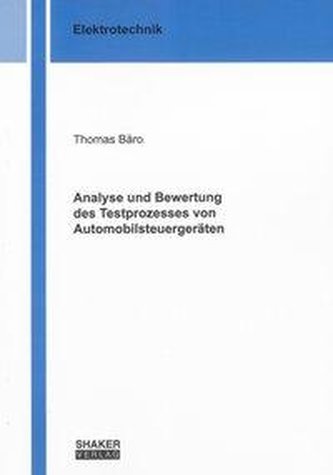 Analyse und Bewertung des Testprozesses von Automobilsteuergeräten