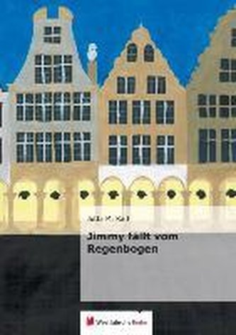 Jimmy fällt vom Regenbogen
