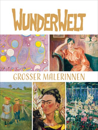 Wunderwelt großer Malerinnen 2026: Großer Kunstkalender.
