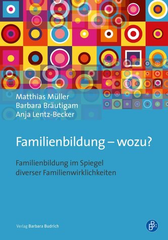 Familienbildung - wozu? Familienbildung - wozu?