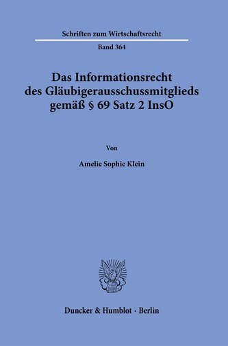 Das Informationsrecht des Gläubigerausschussmitglieds gemäß § 69 Satz 2 InsO