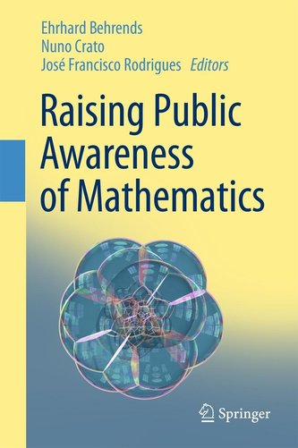 Raising Public Awareness of Mathematics Raising Public Awareness of Mathematics