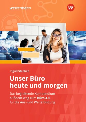 Unser Büro heute und morgen. Arbeitsheft