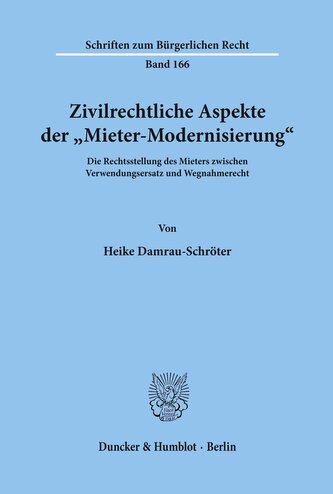 Zivilrechtliche Aspekte der "Mieter-Modernisierung".